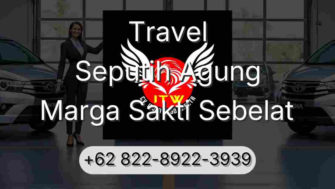 Travel Seputih Agung Marga Sakti Sebelat