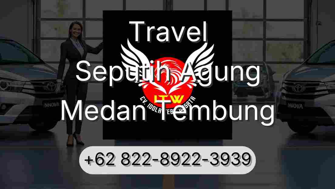 Travel Seputih Agung Medan Tembung