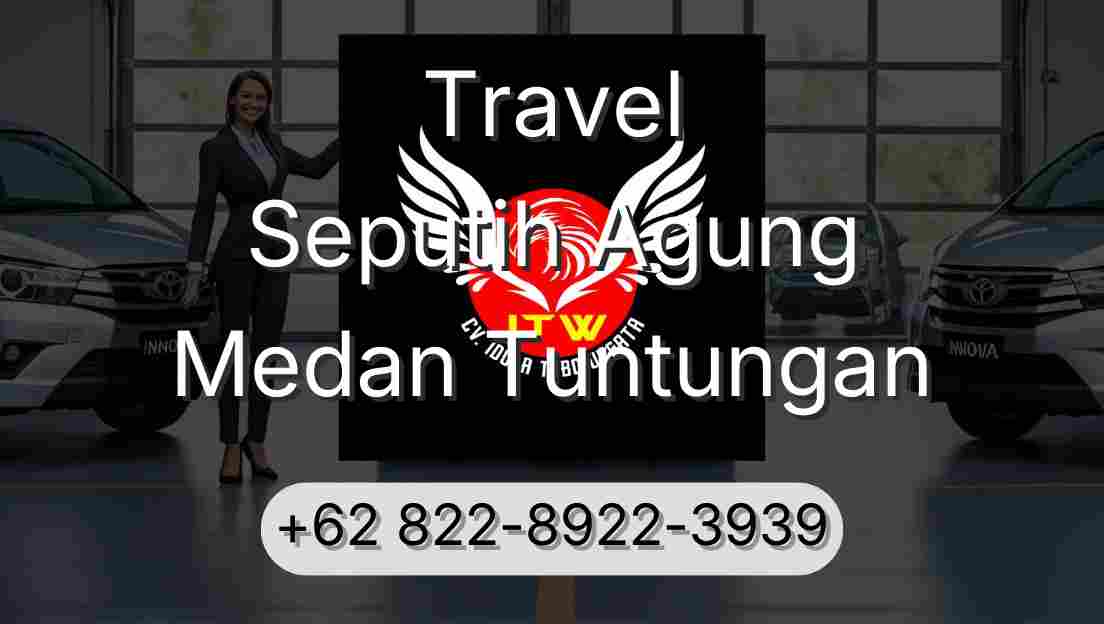 Travel Seputih Agung Medan Tuntungan