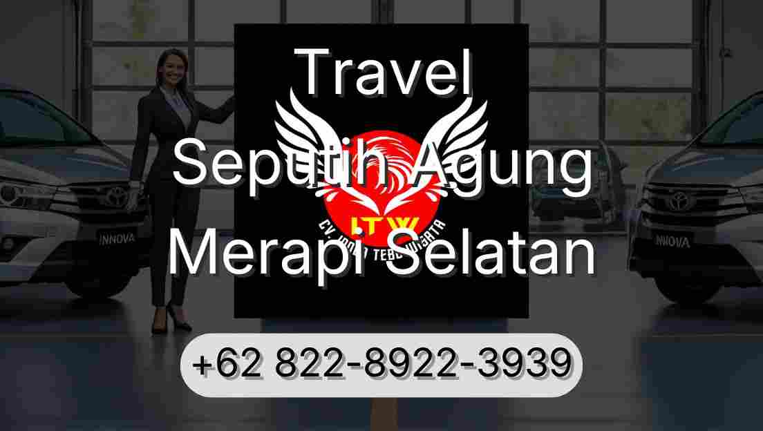 Travel Seputih Agung Merapi Selatan