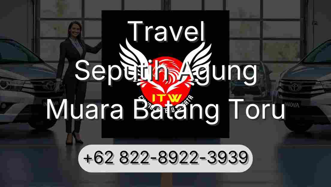 Travel Seputih Agung Muara Batang Toru