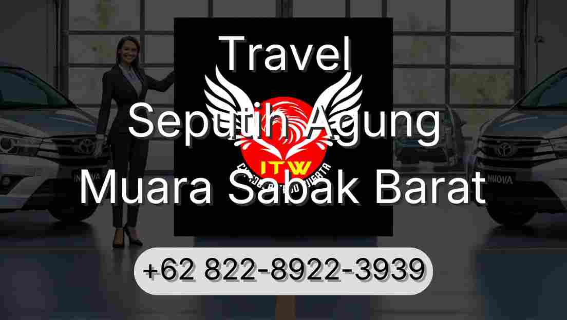 Travel Seputih Agung Muara Sabak Barat