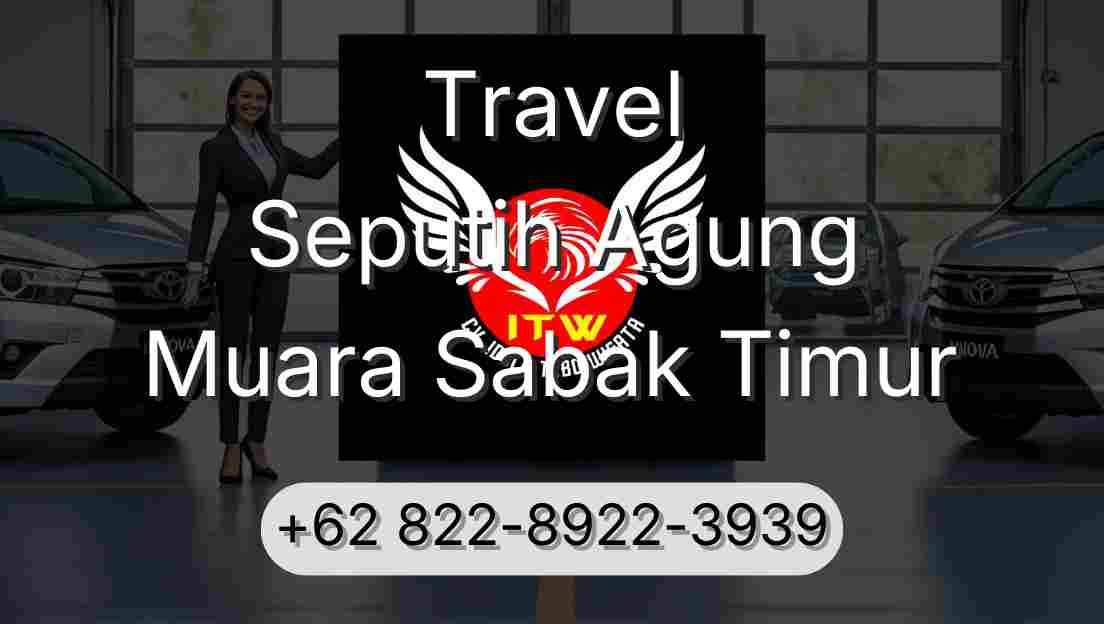 Travel Seputih Agung Muara Sabak Timur