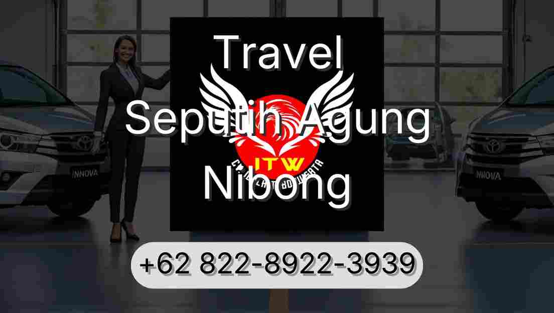 Travel Seputih Agung Nibong