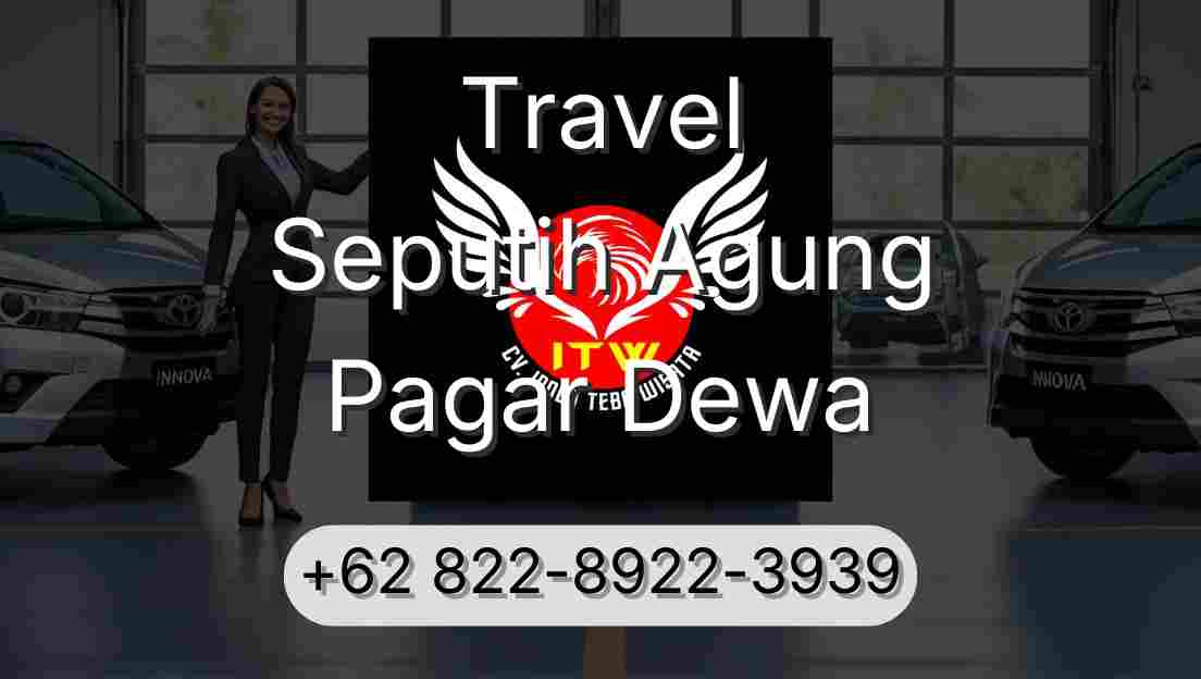 Travel Seputih Agung Pagar Dewa