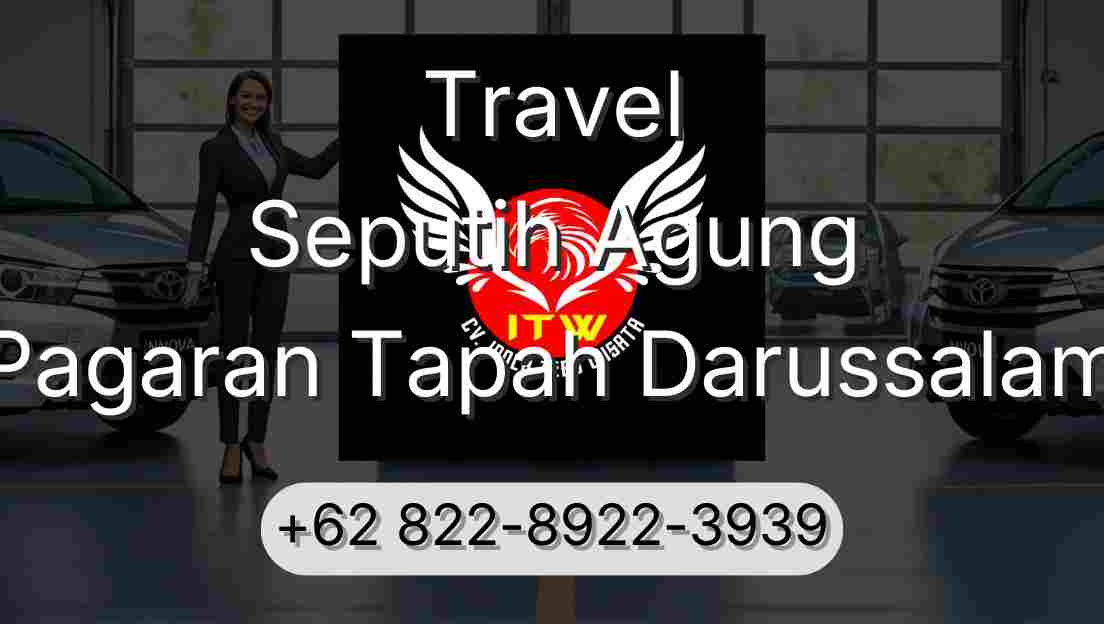 Travel Seputih Agung Pagaran Tapah Darussalam
