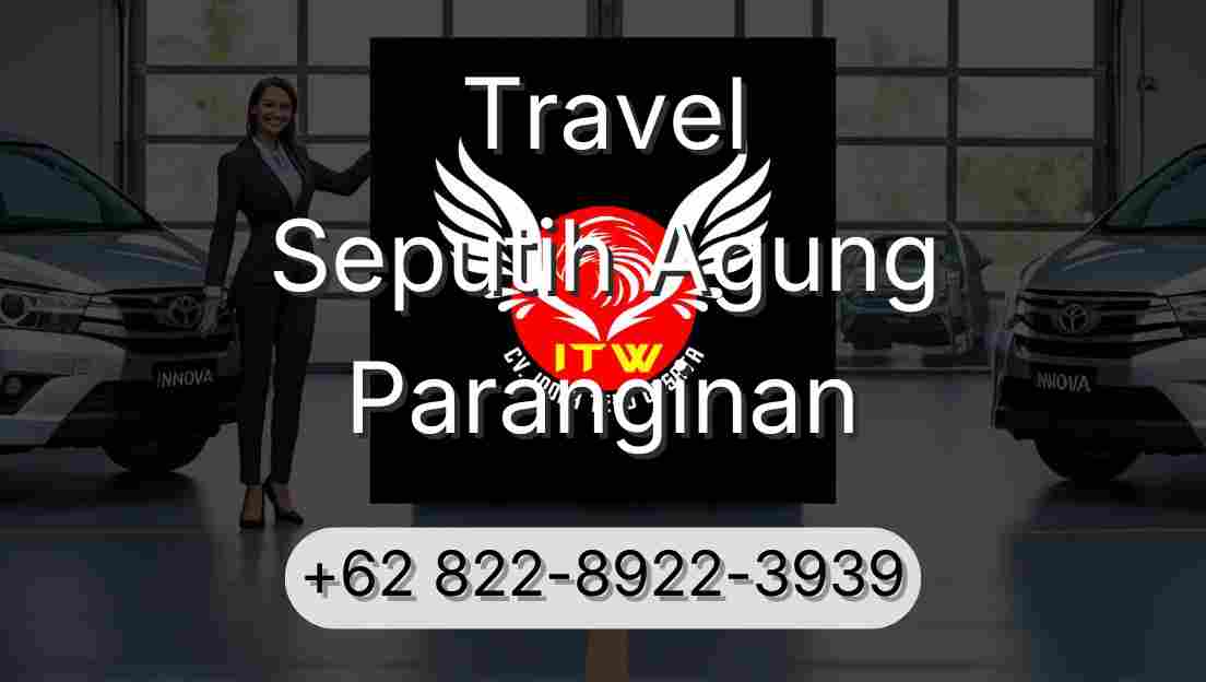 Travel Seputih Agung Paranginan
