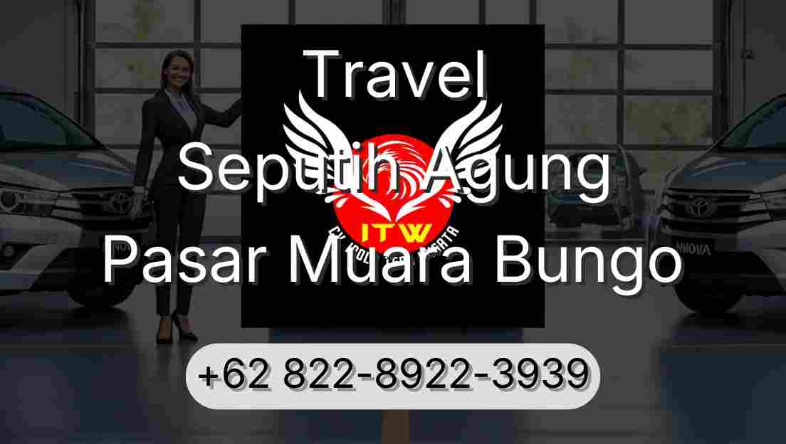 Travel Seputih Agung Pasar Muara Bungo