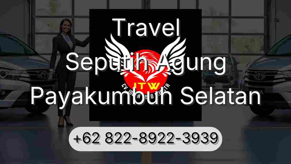 Travel Seputih Agung Payakumbuh Selatan