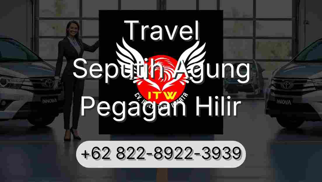 Travel Seputih Agung Pegagan Hilir