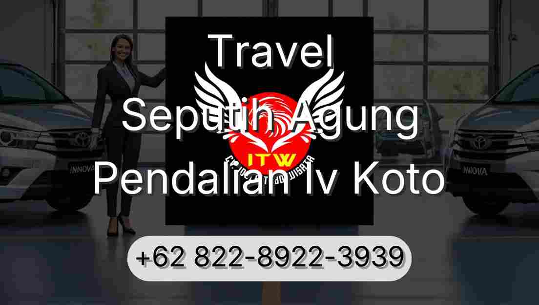 Travel Seputih Agung Pendalian Iv Koto