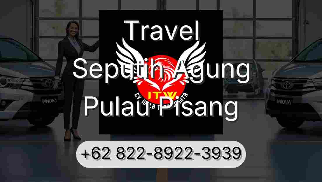 Travel Seputih Agung Pulau Pisang