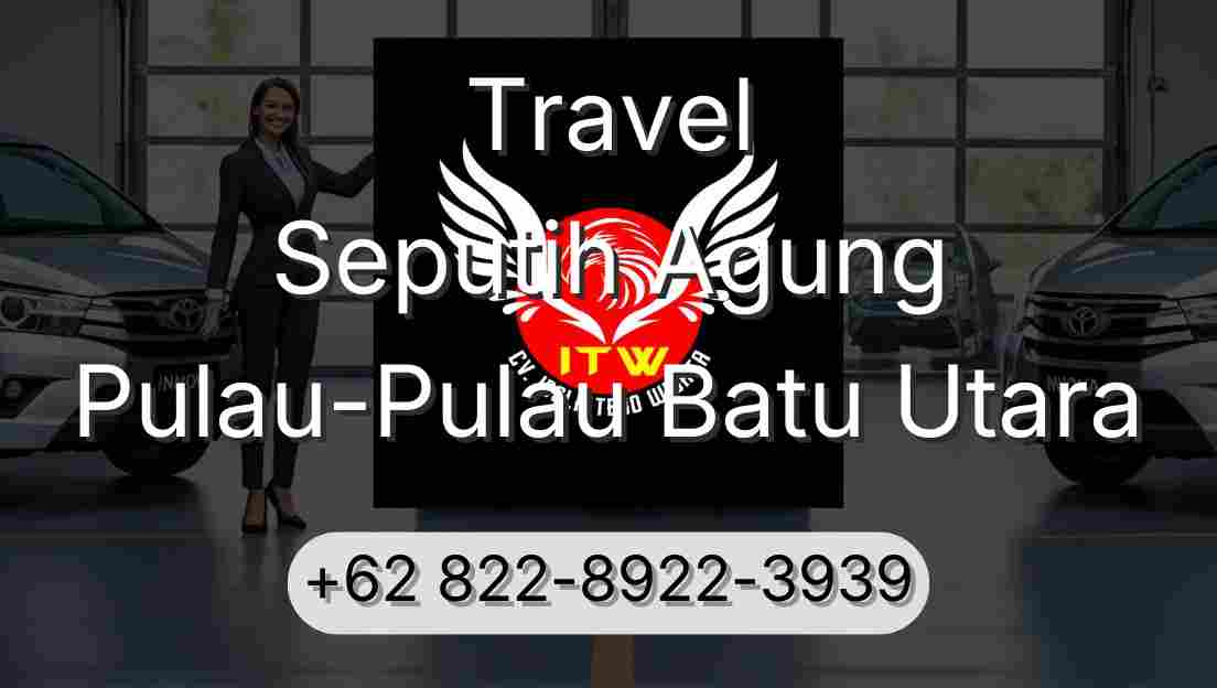 Travel Seputih Agung Pulau-Pulau Batu Utara