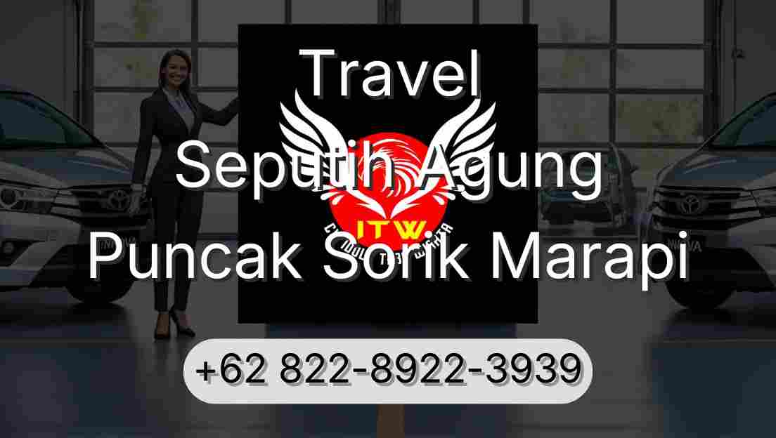 Travel Seputih Agung Puncak Sorik Marapi