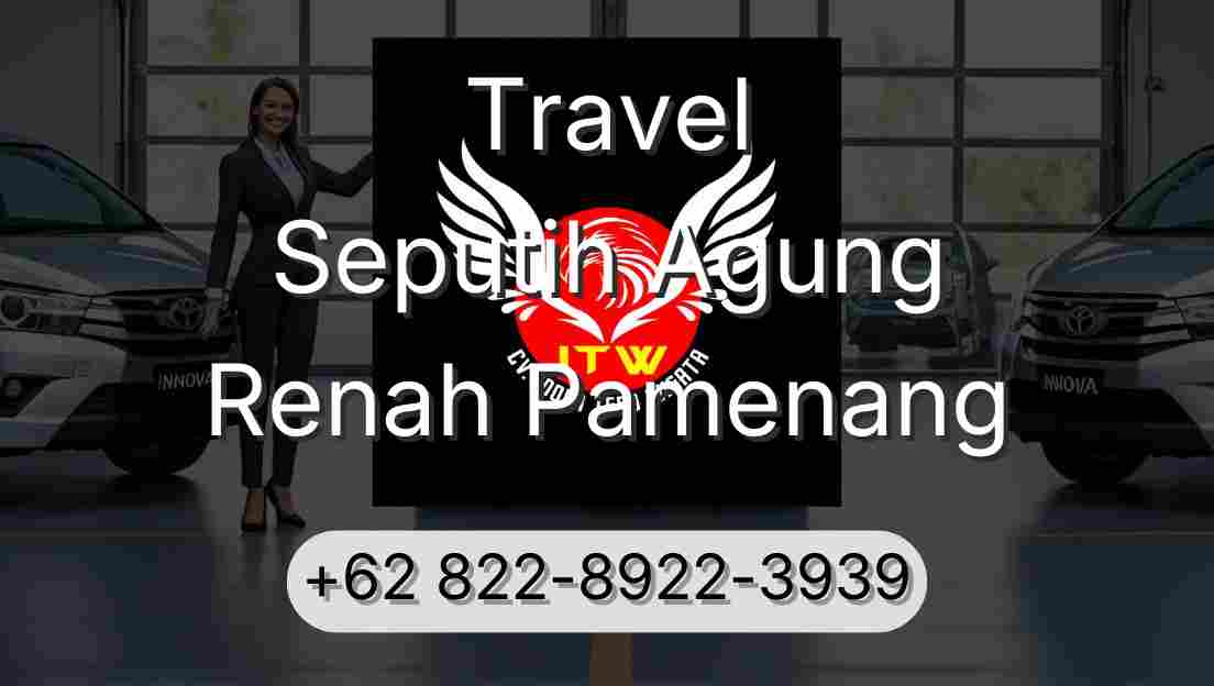 Travel Seputih Agung Renah Pamenang