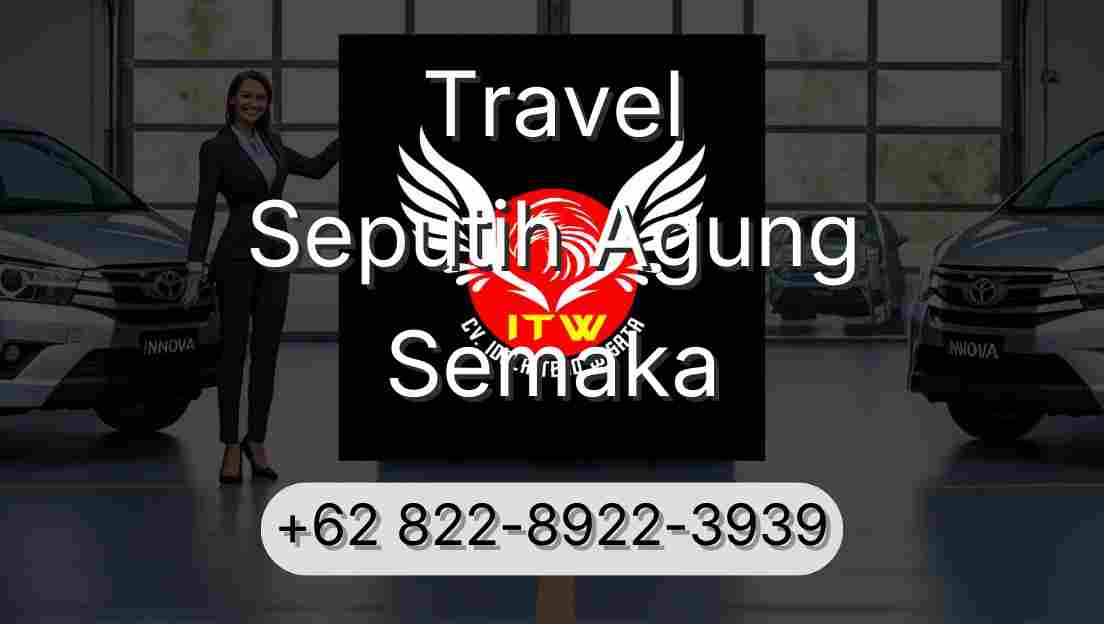 Travel Seputih Agung Semaka