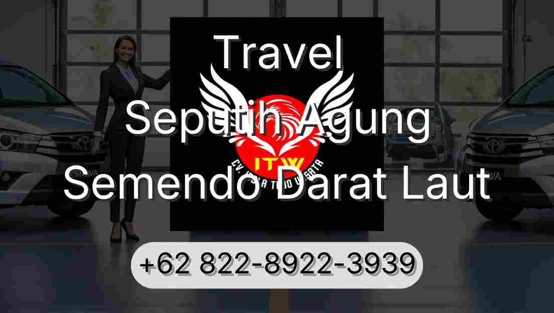 Travel Seputih Agung Semendo Darat Laut