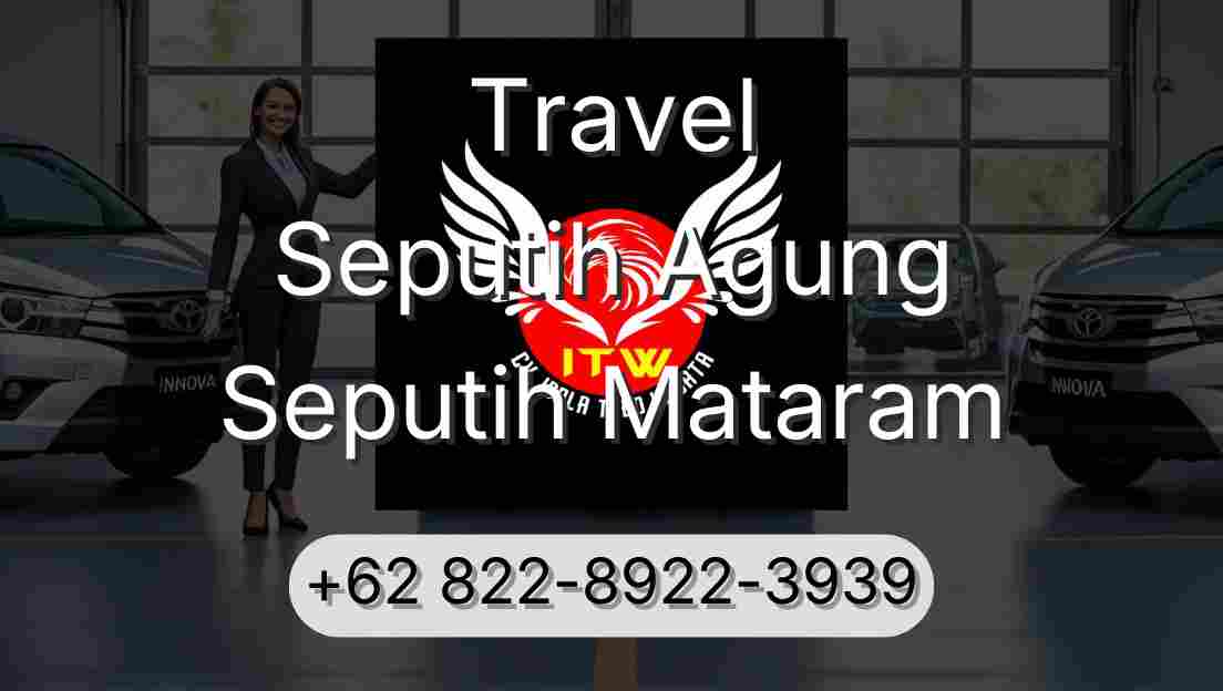 Travel Seputih Agung Seputih Mataram