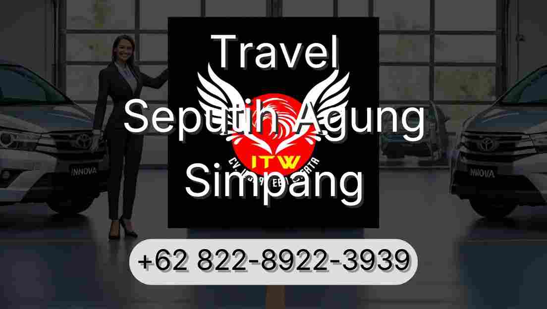 Travel Seputih Agung Simpang