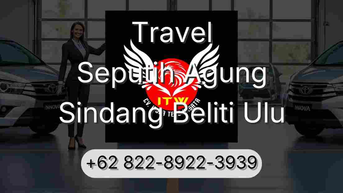 Travel Seputih Agung Sindang Beliti Ulu