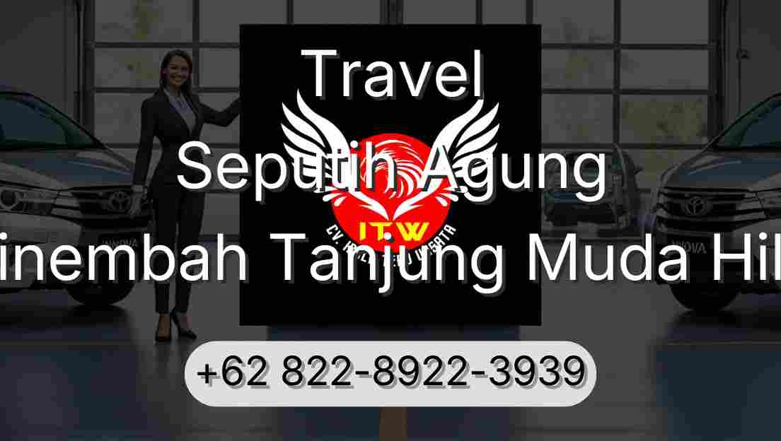 Travel Seputih Agung Sinembah Tanjung Muda Hilir