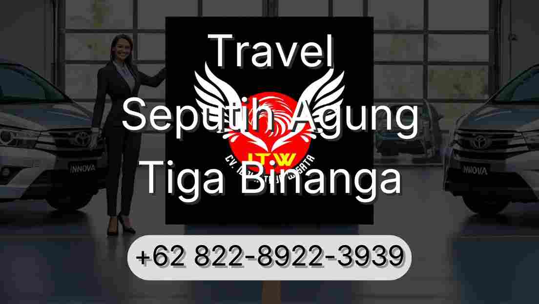 Travel Seputih Agung Tiga Binanga