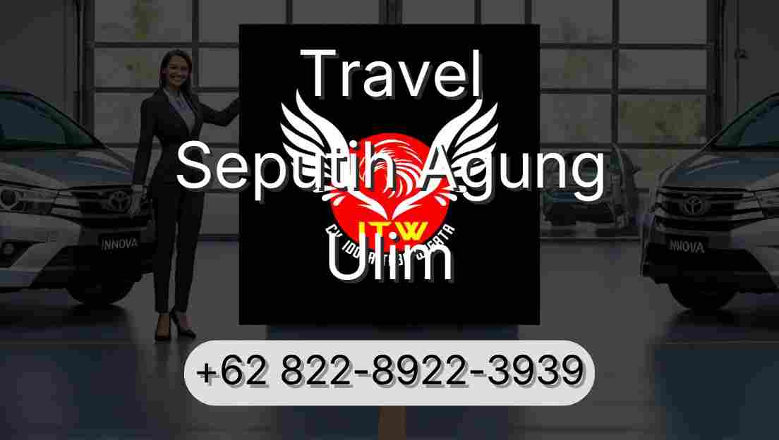 Travel Seputih Agung Ulim
