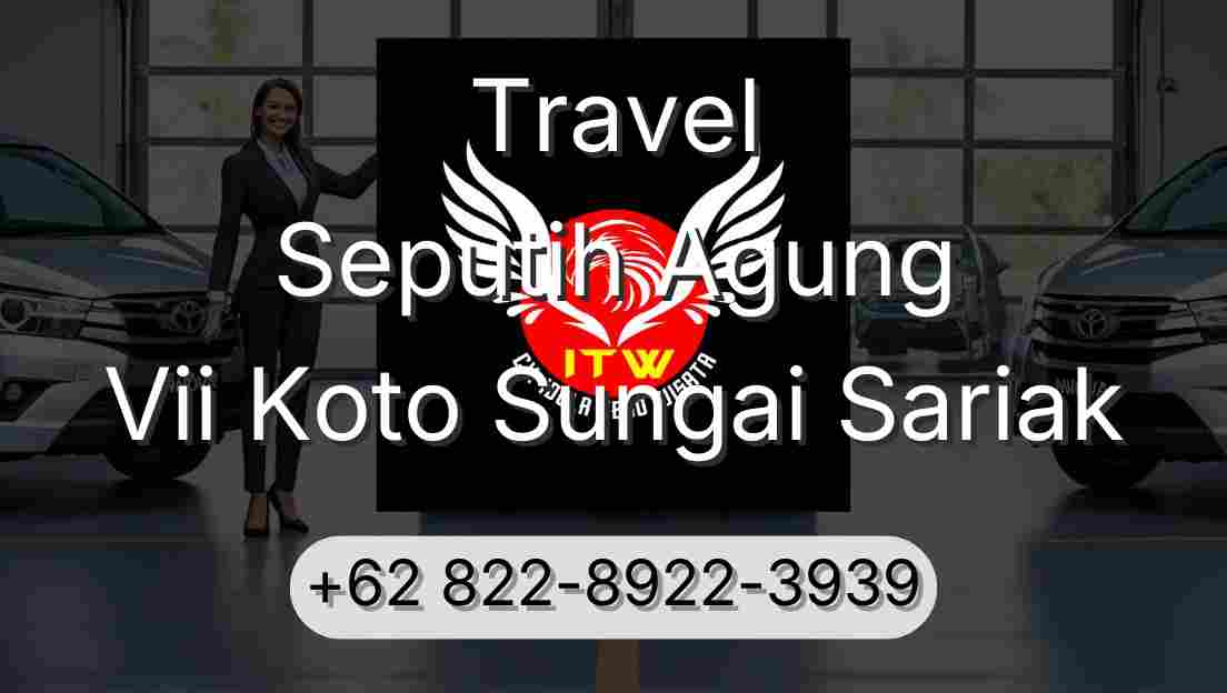 Travel Seputih Agung Vii Koto Sungai Sariak
