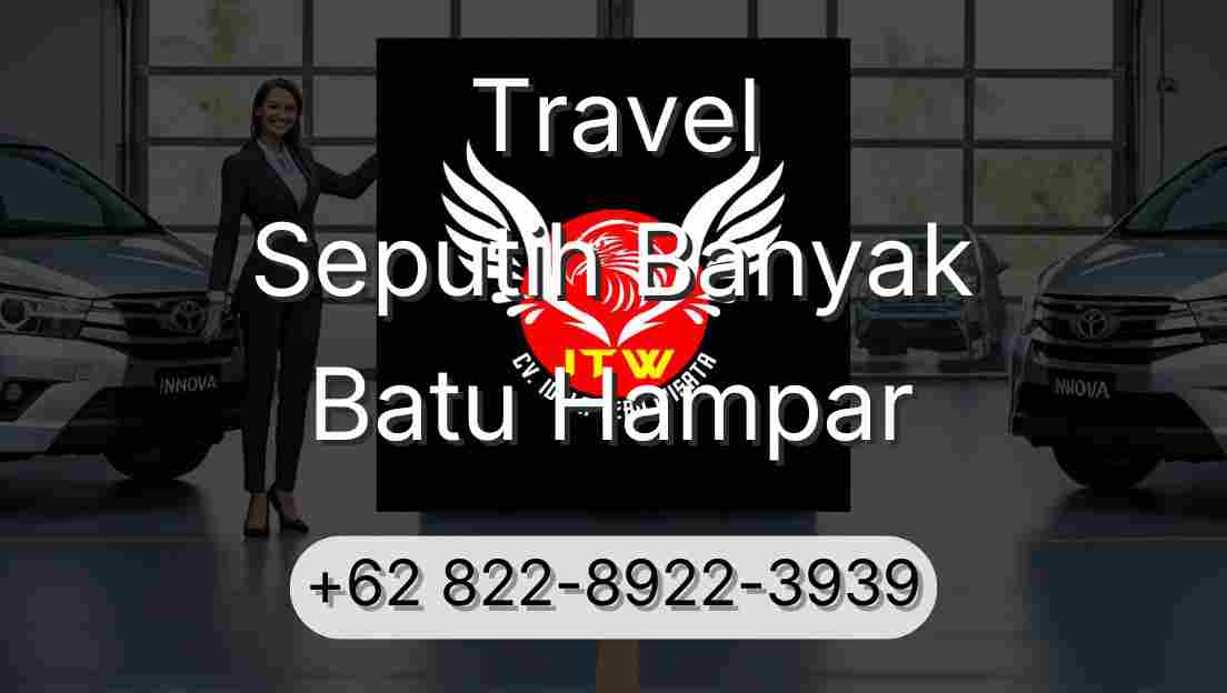 Travel Seputih Banyak Batu Hampar