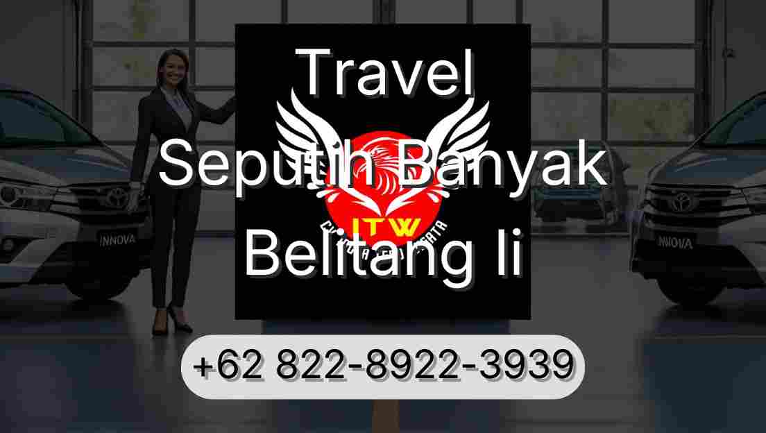 Travel Seputih Banyak Belitang Ii