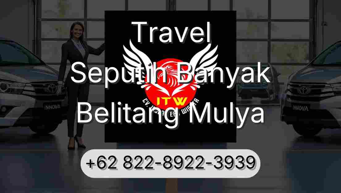 Travel Seputih Banyak Belitang Mulya