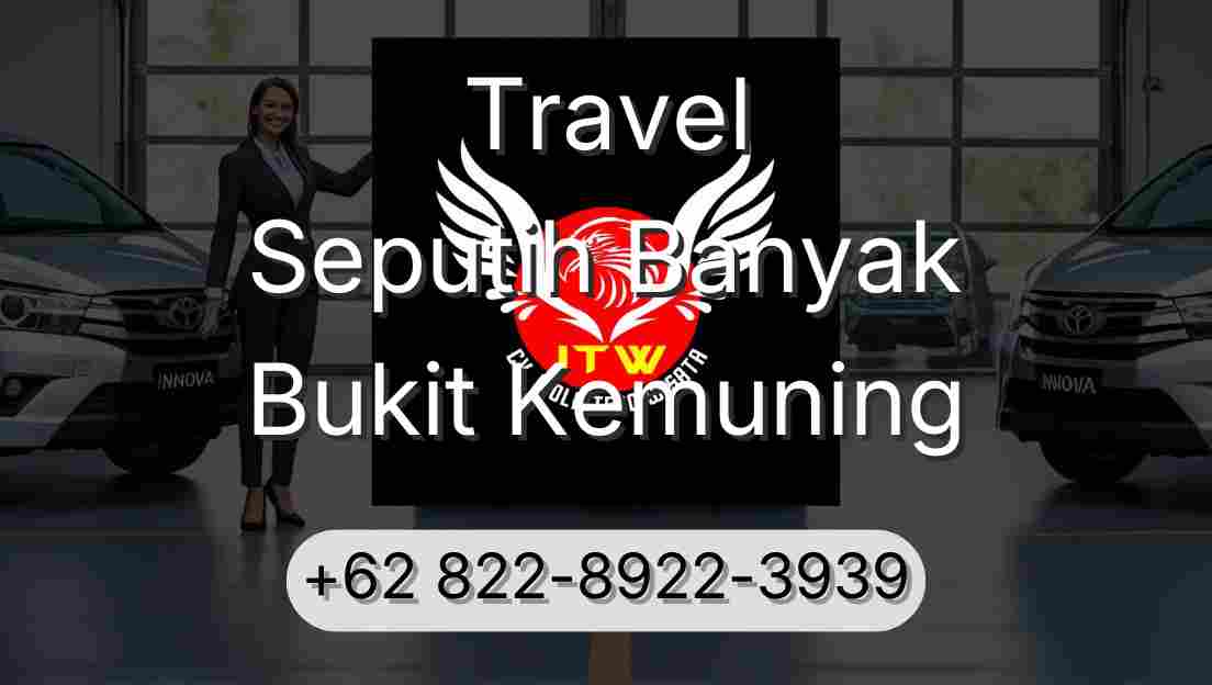 Travel Seputih Banyak Bukit Kemuning