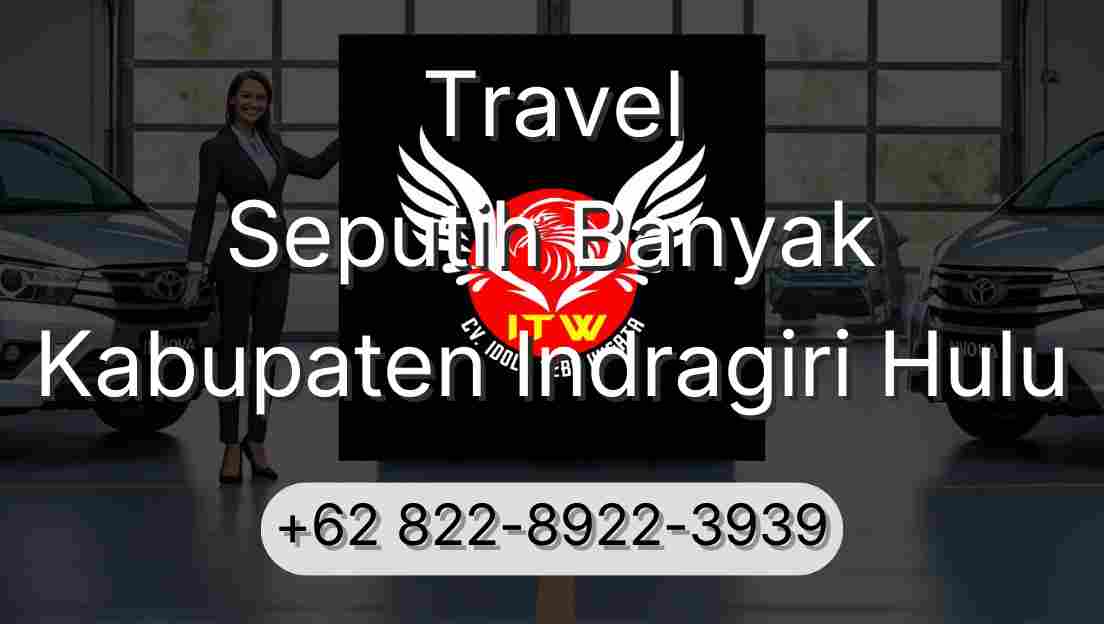 Travel Seputih Banyak Kabupaten Indragiri Hulu