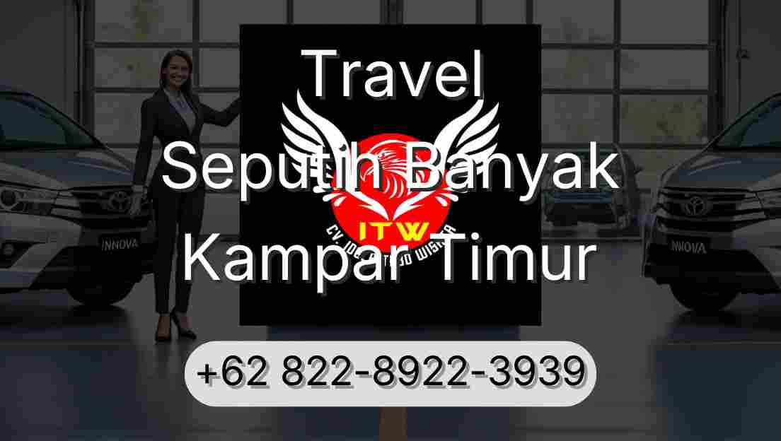 Travel Seputih Banyak Kampar Timur