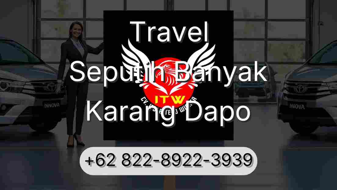 Travel Seputih Banyak Karang Dapo