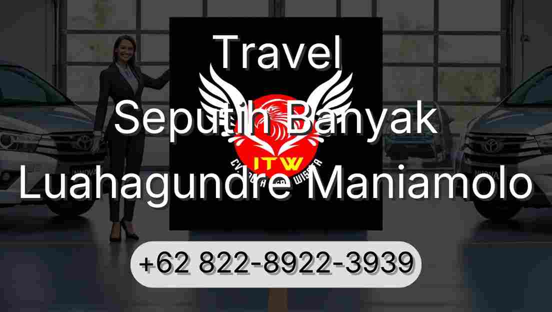 Travel Seputih Banyak Luahagundre Maniamolo