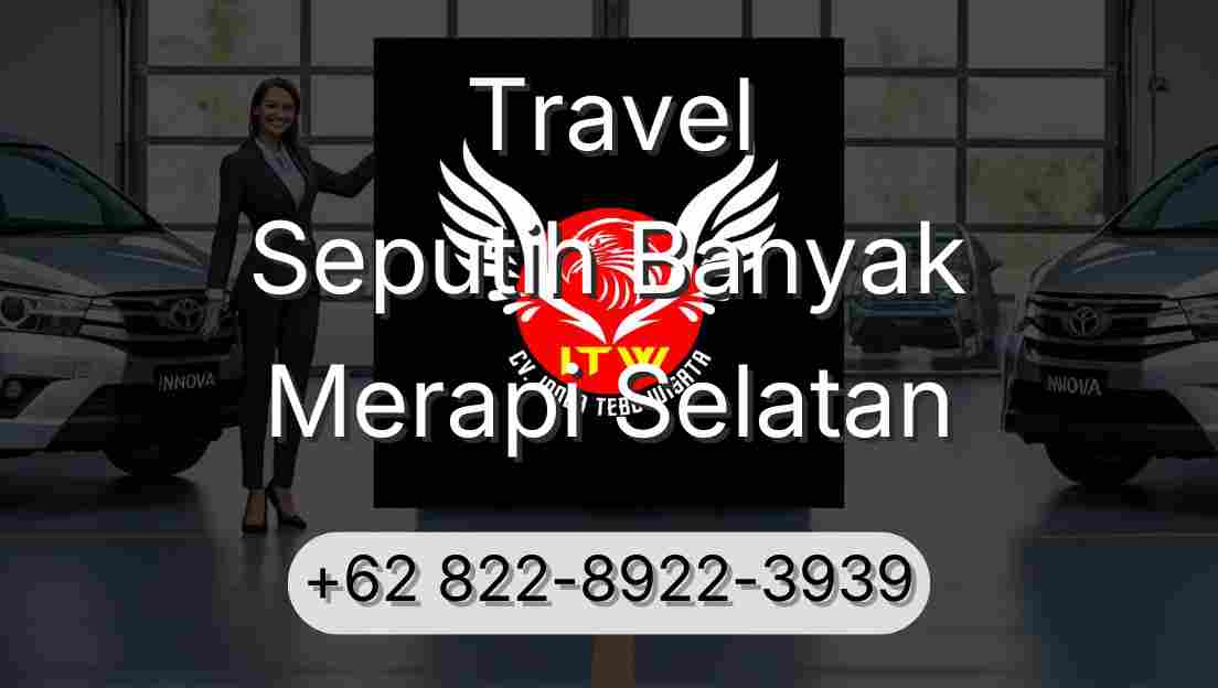 Travel Seputih Banyak Merapi Selatan