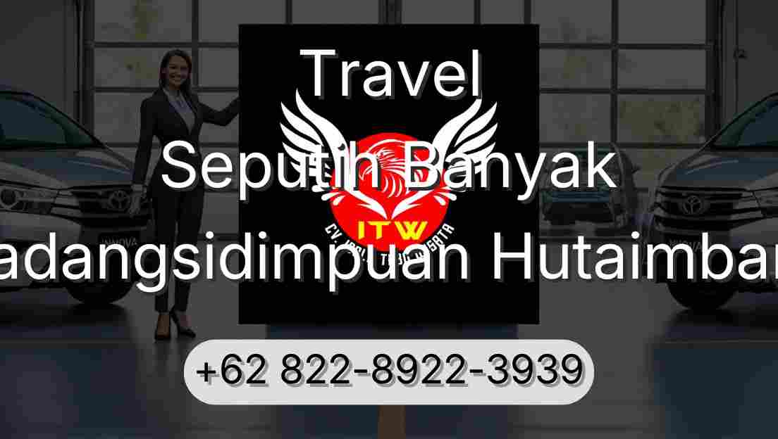 Travel Seputih Banyak Padangsidimpuan Hutaimbaru