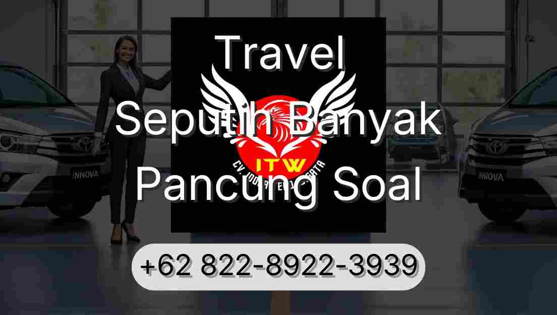 Travel Seputih Banyak Pancung Soal