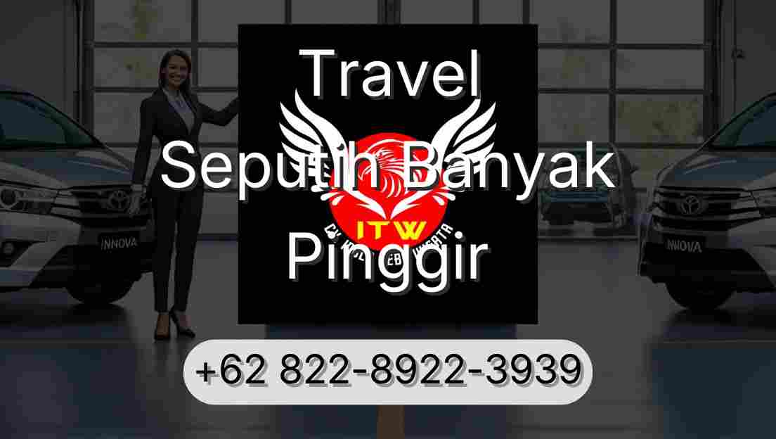 Travel Seputih Banyak Pinggir