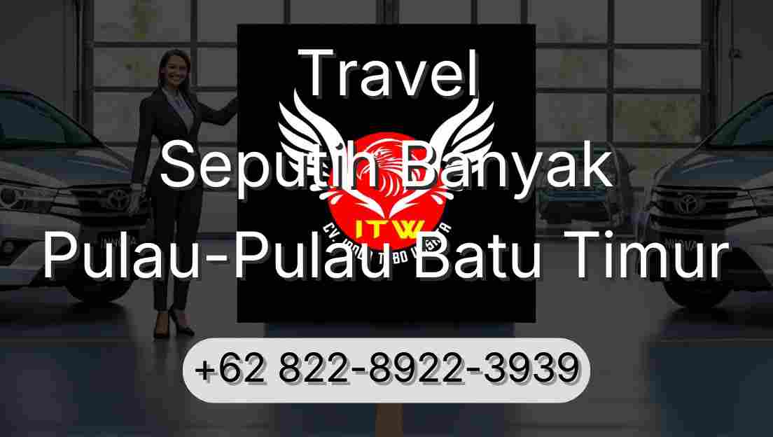 Travel Seputih Banyak Pulau-Pulau Batu Timur