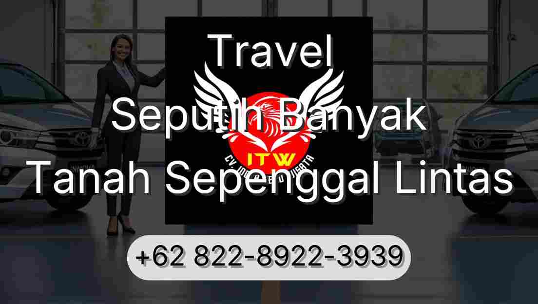 Travel Seputih Banyak Tanah Sepenggal Lintas