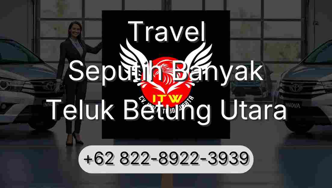 Travel Seputih Banyak Teluk Betung Utara