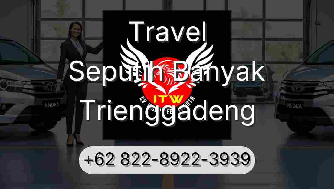 Travel Seputih Banyak Trienggadeng