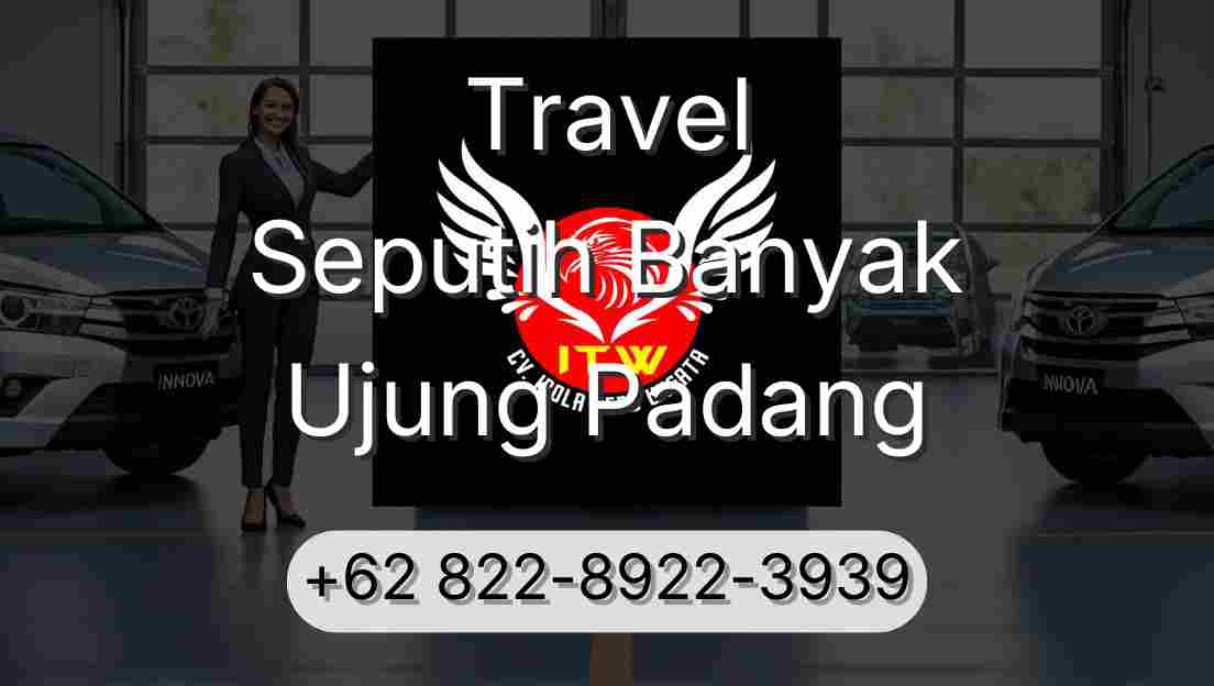 Travel Seputih Banyak Ujung Padang