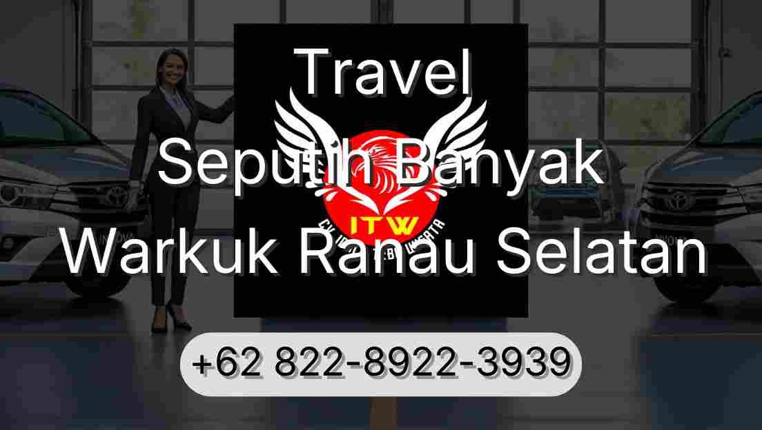 Travel Seputih Banyak Warkuk Ranau Selatan