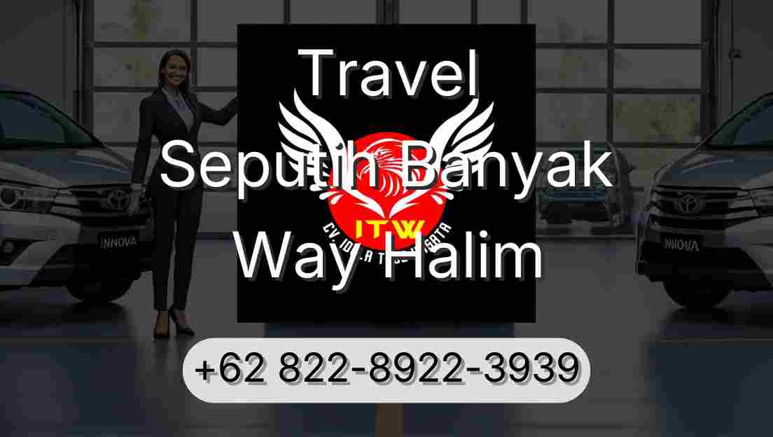 Travel Seputih Banyak Way Halim