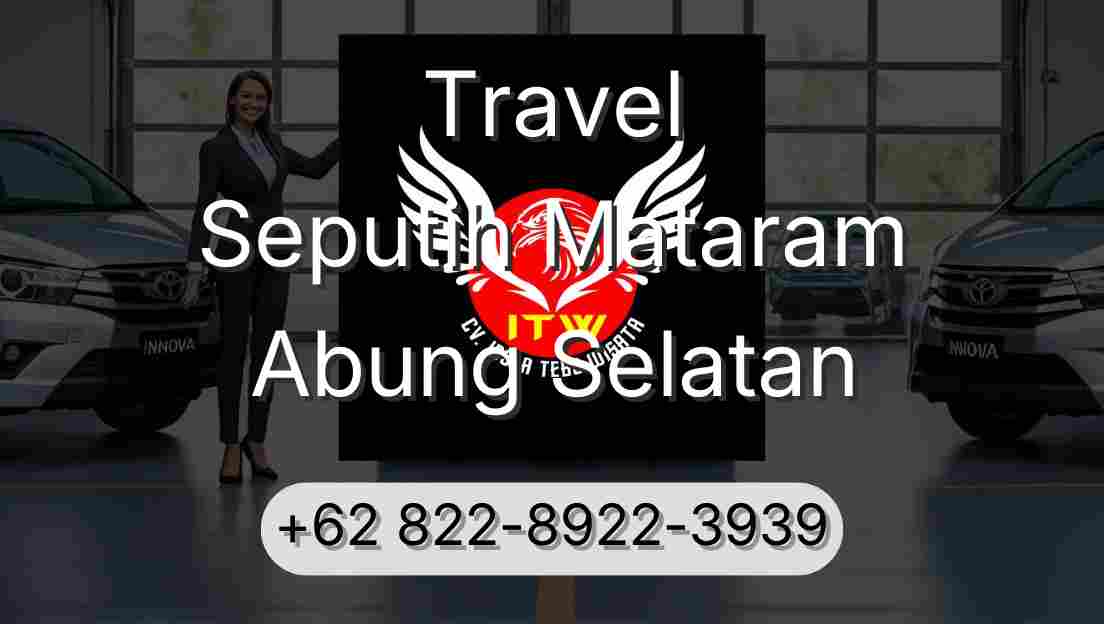 Travel Seputih Mataram Abung Selatan