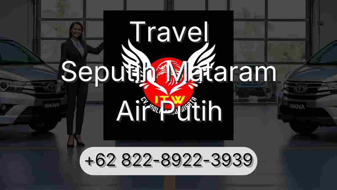 Travel Seputih Mataram Air Putih