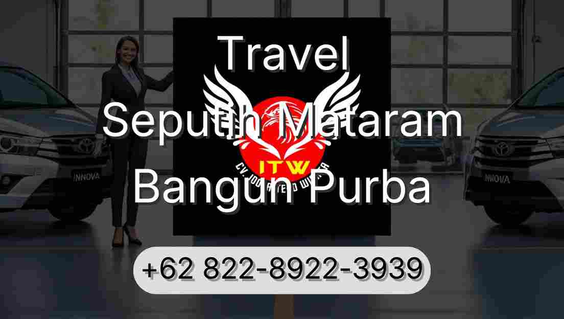 Travel Seputih Mataram Bangun Purba